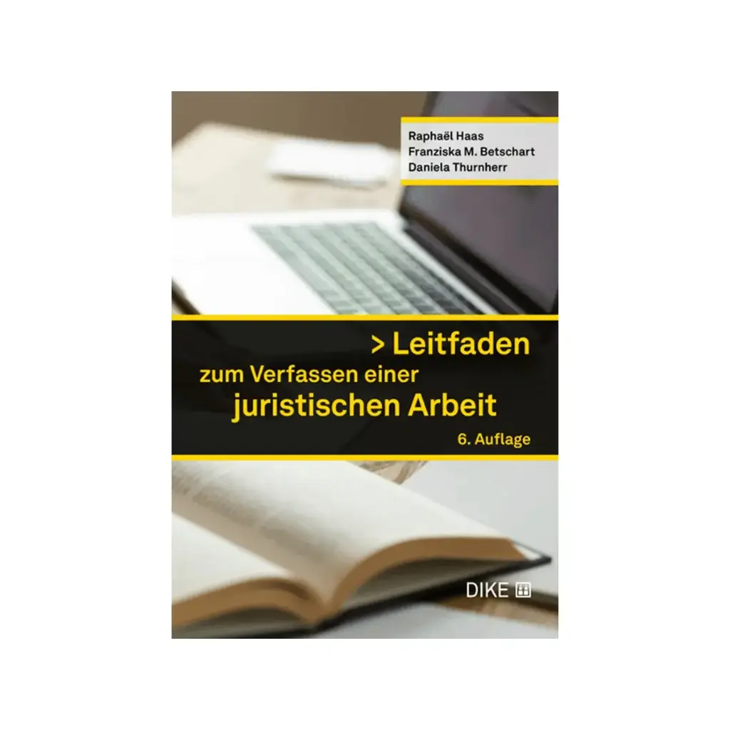 Leitfaden zum Verfassen einer juristischen Arbeit