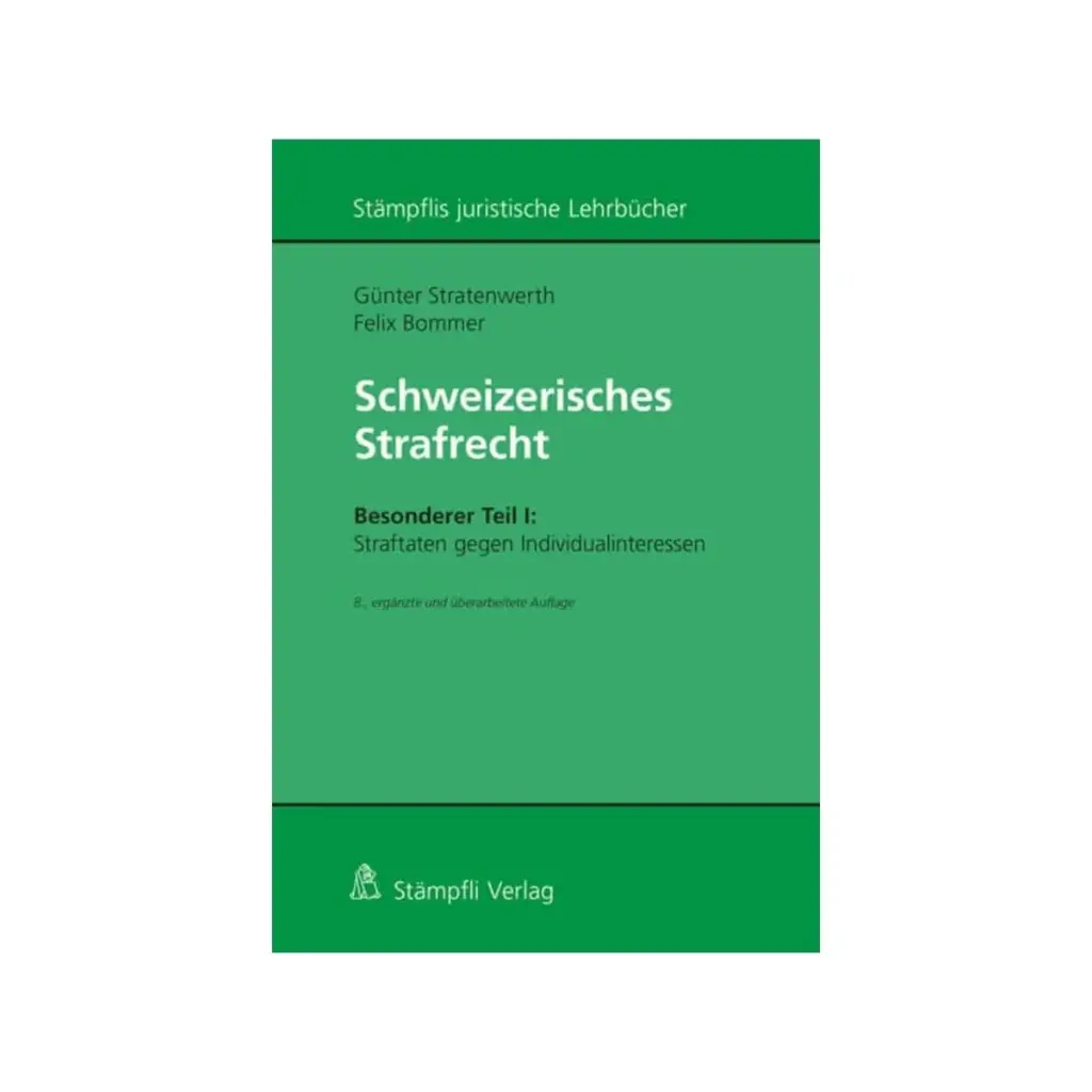Schweizerisches Strafrecht, Besonderer Teil I: Straftaten gegen Individualinteressen