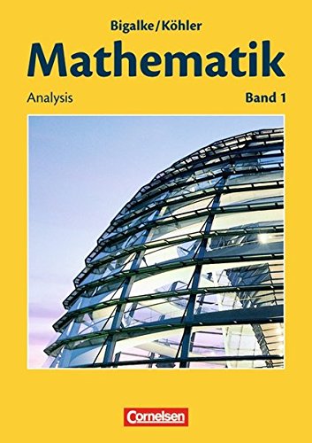 Mathematik 1. Allgemeine Ausgabe. Analysis. Schülerbuch