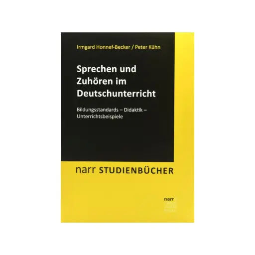[9783823381952] Sprechen und Zuhören im Deutschunterricht, Bildungsstandards - Didaktik - Unterrichtsbeispiele