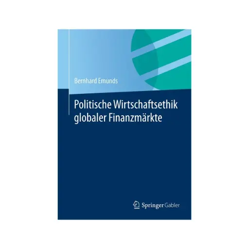 [9783658047115] Politische Wirtschaftsethik globaler Finanzmärkte 
