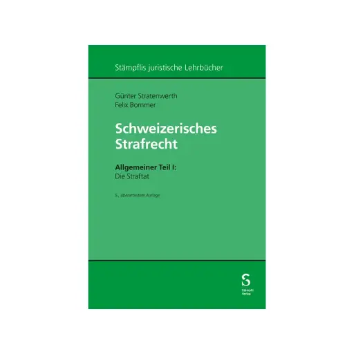 [9783727222610] Schweizerisches Strafrecht, Allgemeiner Teil 1: Die Straftat