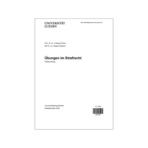 [251251] Übungen Strafrecht Fallsammlung HS25